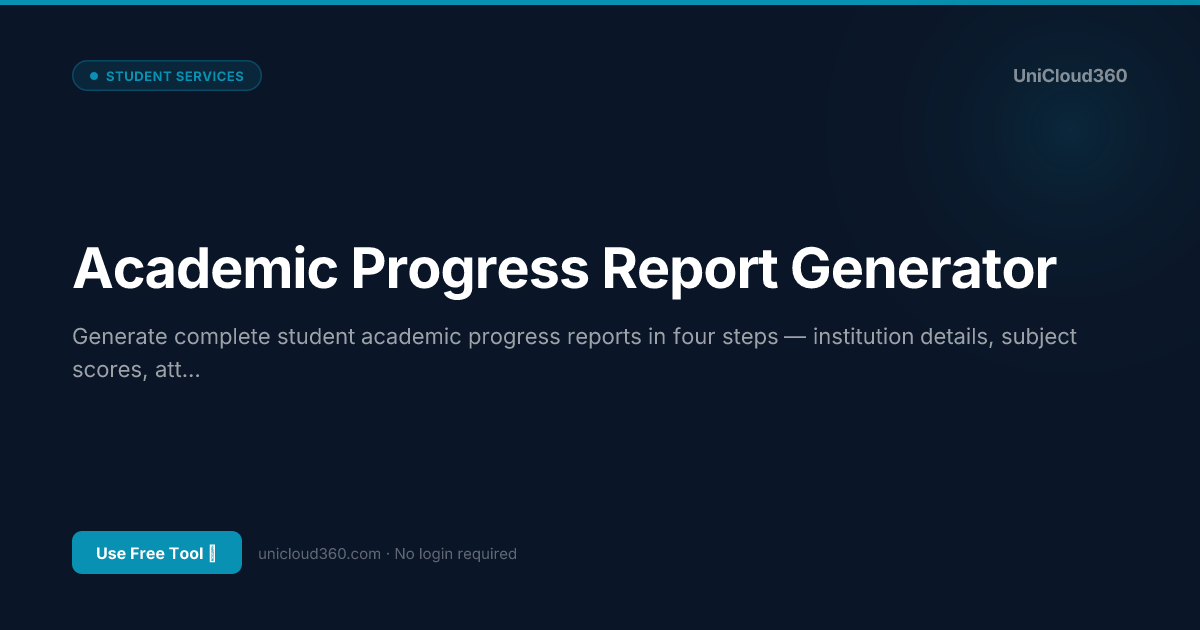 Free Academic Progress Report Generator | UniCloud360