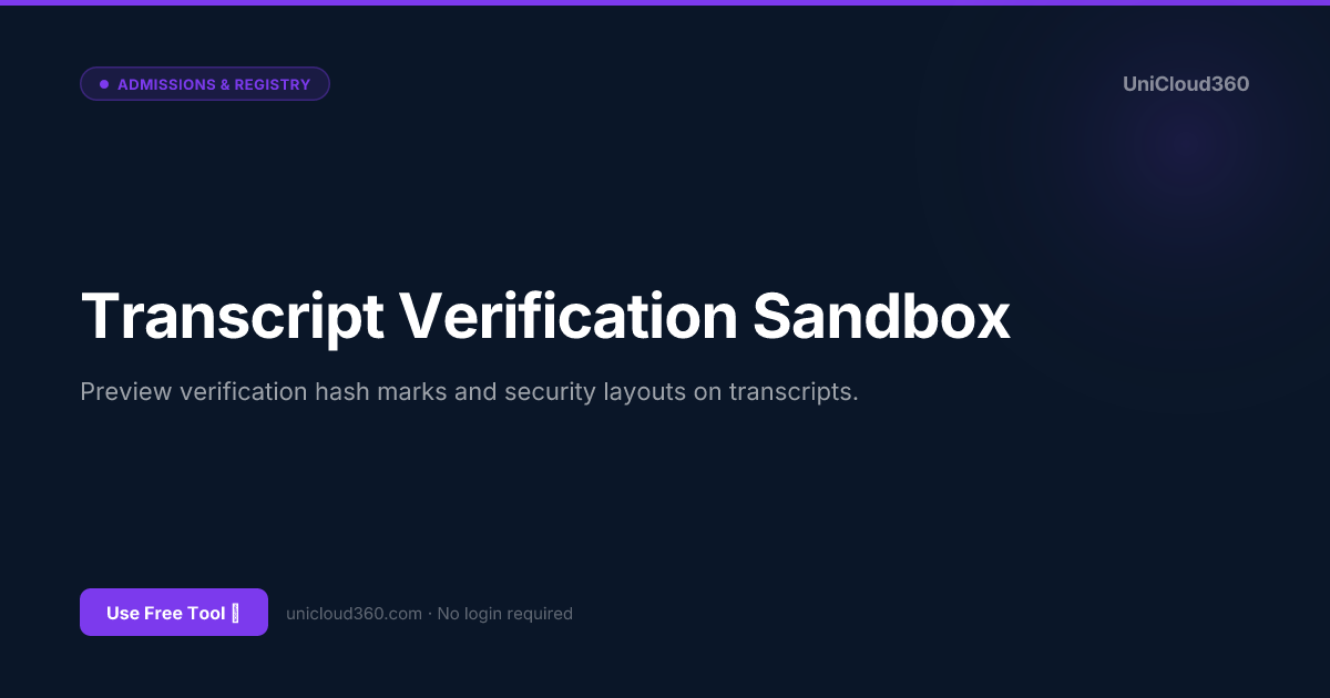Free Transcript Verification Layout Sandbox | UniCloud360